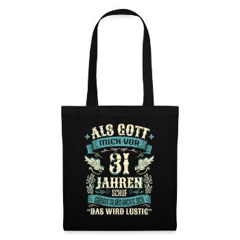 31 Geburtstag Geschenk Jahre Lustig Spruch - Stoffbeutel - Schwarz - Vorne
