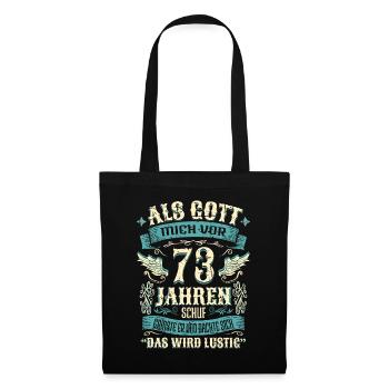 73 Geburtstag Geschenk Jahre Lustig Spruch - Stoffbeutel - Schwarz - Vorne