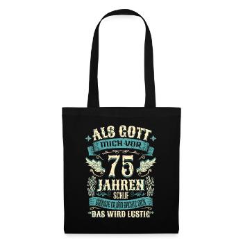 75 Geburtstag Geschenk Jahre Lustig Spruch - Stoffbeutel - Schwarz - Vorne