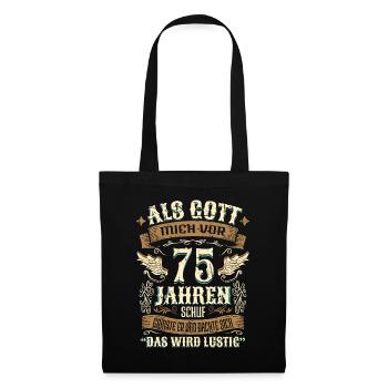 75 Geschenk Geburtstag Jahre Lustig Spruch - Stoffbeutel - Schwarz - Vorne