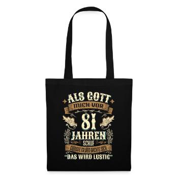 81 Geschenk Geburtstag Jahre Lustig Spruch - Stoffbeutel - Schwarz - Vorne