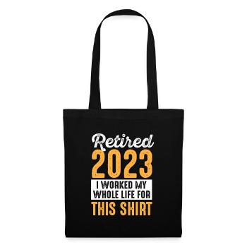 Retirement 2023 Lifelong work Retirement - Tote Bag - black - Front