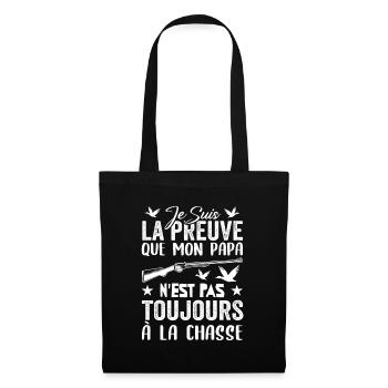 Preuve que papa n'est pas toujours à la chasse - Sac en tissu - noir - Devant