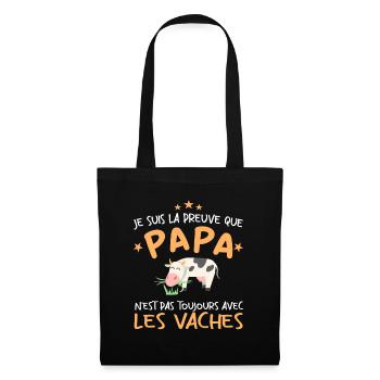 Preuve que mon papa pas toujours avec les vaches - Sac en tissu - noir - Devant