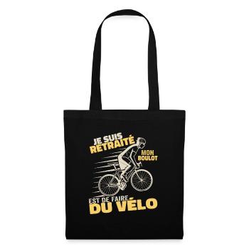 Je Suis Retraité Mon Boulot Est De Faire Du Vélo - Sac en tissu - noir - Devant