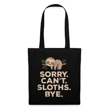 Sorry Can't Sloths Bye Lazy Sloth Besitzer Animal - Stoffbeutel - Schwarz - Vorne