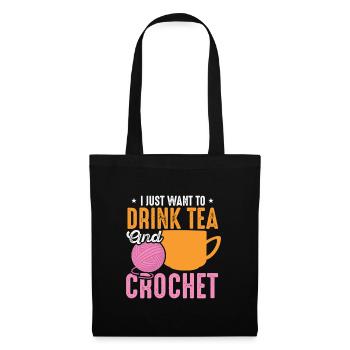 Je veux juste boire du thé et du thé Chai au crochet - Sac en tissu - noir - Devant