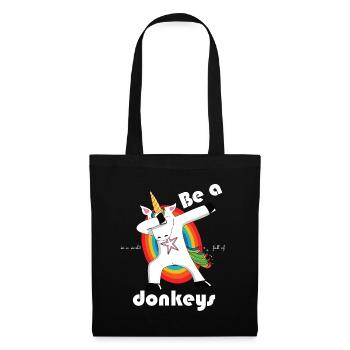 Be a unicorn in a world full of donkeys - dabbend - Tote Bag - black - Front