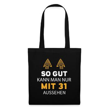 31 Geburtstag Geschenk Sprüche Lustig - Stoffbeutel - Schwarz - Vorne