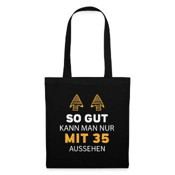 35 Geburtstag Geschenk Sprüche Lustig - Stoffbeutel - Schwarz - Vorne
