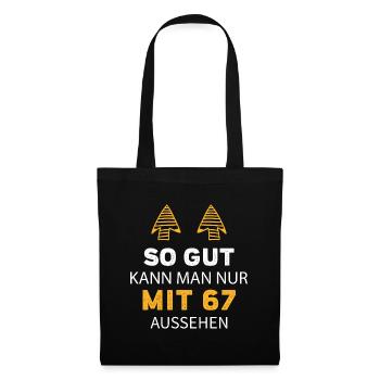 67 Geburtstag Geschenk Sprüche Lustig - Stoffbeutel - Schwarz - Vorne
