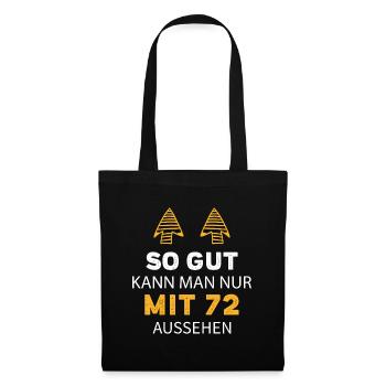 72 Geburtstag Geschenk Sprüche Lustig - Stoffbeutel - Schwarz - Vorne