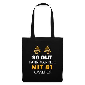 81 Geburtstag Geschenk Sprüche Lustig - Stoffbeutel - Schwarz - Vorne