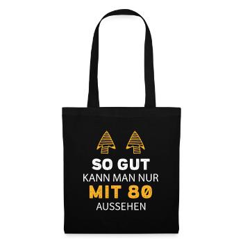 80 Geburtstag Geschenk Sprüche Lustig - Stoffbeutel - Schwarz - Vorne
