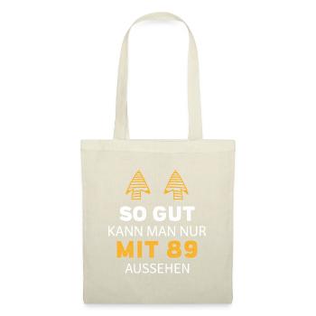 89 Geburtstag Geschenk Sprüche Lustig - Stoffbeutel - Natur - Vorne