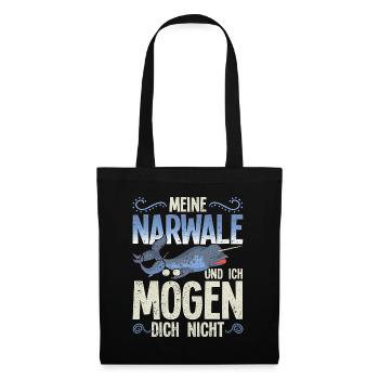 Meine Narwale und ich mögen dich nicht Narwal - Stoffbeutel - Schwarz - Vorne