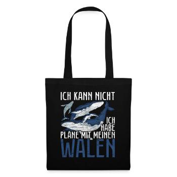 Wal Ich kann nicht ich habe Pläne mit meinen Walen - Stoffbeutel - Schwarz - Vorne