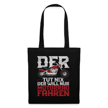 Der tut nix der will nur Motorrad fahren Biker - Stoffbeutel - Schwarz - Vorne