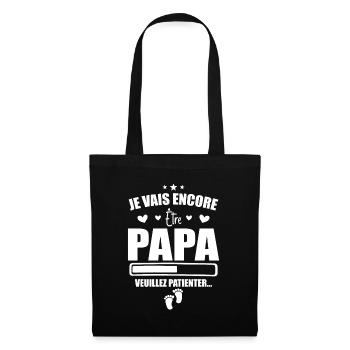 Je Vais Encore être Papa - Cadeau Futur Papa - Sac en tissu - noir - Devant