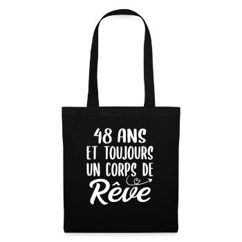 48 ans et toujours un corps de rêve - Cadeau 48ans - Sac en tissu - noir - Devant