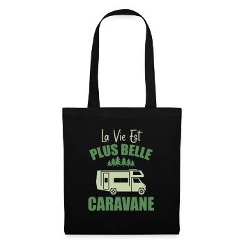 Camping Humour La Vie Est Plus Belle En Caravane - Sac en tissu - noir - Devant