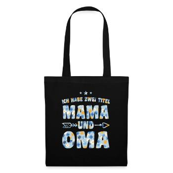 Ich Habe Zwei Titel Mama Und Oma - Stoffbeutel - Schwarz - Vorne