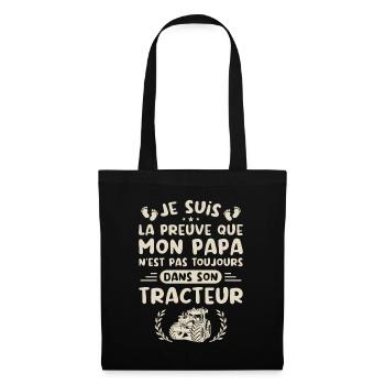 Je Suis La Preuve Que Mon Papa N'est Pas, Tracteur - Sac en tissu - noir - Devant