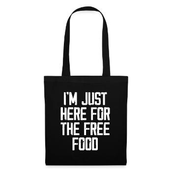 I'm Just Here For The Free Food - Tote Bag - black - Front