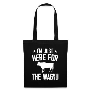I'm Just Here For The Wagyu, Japanese Steak Beef - Tote Bag - black - Front