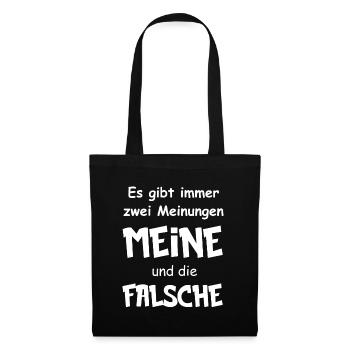 Es gibt immer zwei Meinungen Meine und die Falsche - Stoffbeutel - Schwarz - Vorne