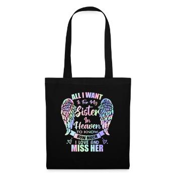 All I Want Is For My Sister In Heaven - Tote Bag - black - Front
