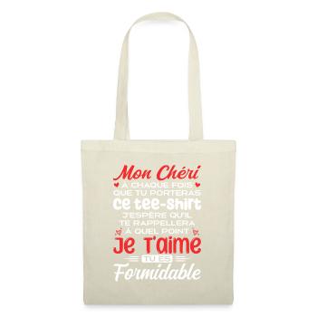 Mon Chéri Je T'aime Tu Es Formidable - Sac en tissu - nature - Devant