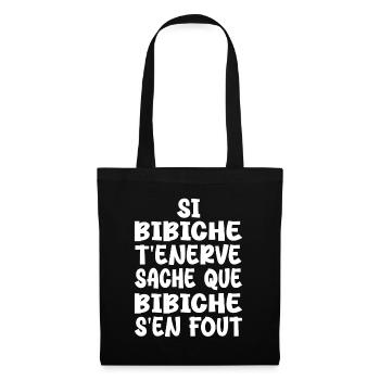 Si bibiche t'énerve sache que bibiche - Sac en tissu - noir - Devant