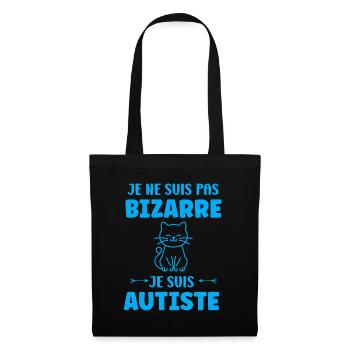 Je ne suis pas bizarre je suis autiste - Sac en tissu - noir - Devant