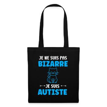 Je ne suis pas bizarre je suis autiste - Sac en tissu - noir - Devant