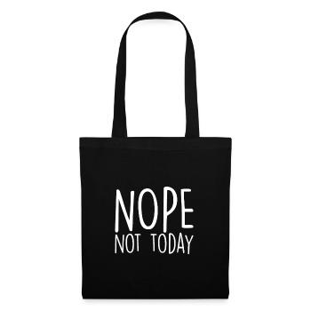Nope Not today - Stoffbeutel - Schwarz - Vorne