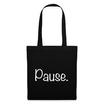 Pause. Wochenende Spruch - Stoffbeutel - Schwarz - Vorne