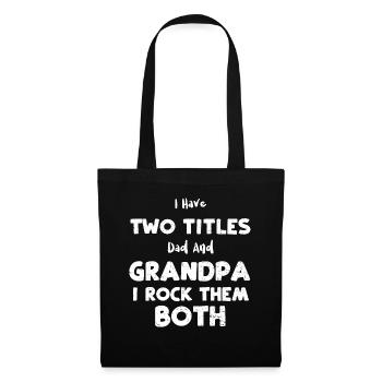 J’ai deux titres Papa et Grand-père... - Sac en tissu - noir - Devant