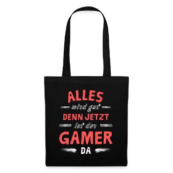 Alles wird gut denn jetzt ist der Gamer da - Stoffbeutel - Schwarz - Vorne