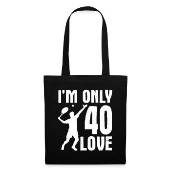 I am only 40 Love Tennis Spruch - Stoffbeutel - Schwarz - Vorne