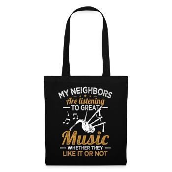 Les voisins de la cornemuse écoutent de la bonne musique de cornemuse - Sac en tissu - noir - Devant