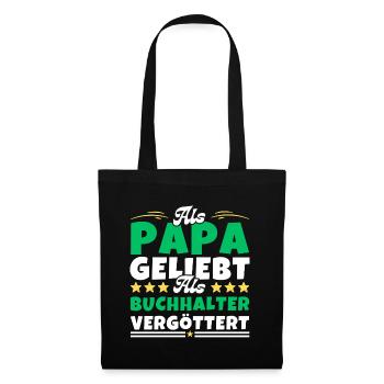 Als Papa geliebt, als Buchhalter vergöttert - Stoffbeutel - Schwarz - Vorne