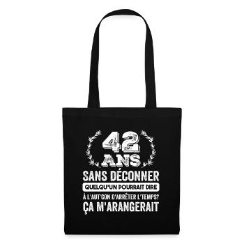 42 Ans Sans Déconner Cadeau D'anniversaire 42ans - Sac en tissu - noir - Devant