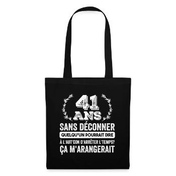 41 Ans Sans Déconner Cadeau D'anniversaire 41 Ans - Sac en tissu - noir - Devant