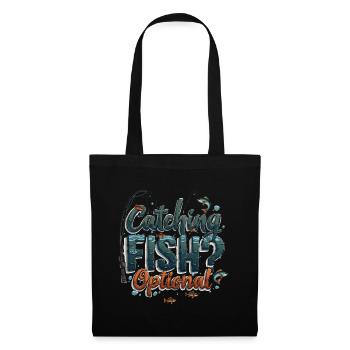 Catching Fish? Optional! Fisherman Fishing Shirt - Tote Bag - black - Front