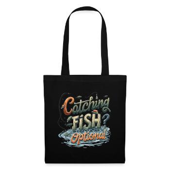 Catching Fish? Optional! Fisherman Fishing Shirt - Tote Bag - black - Front