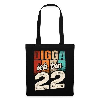 Digga Ich Bin 22 Jahre 22. Geburtstag - Stoffbeutel - Schwarz - Vorne