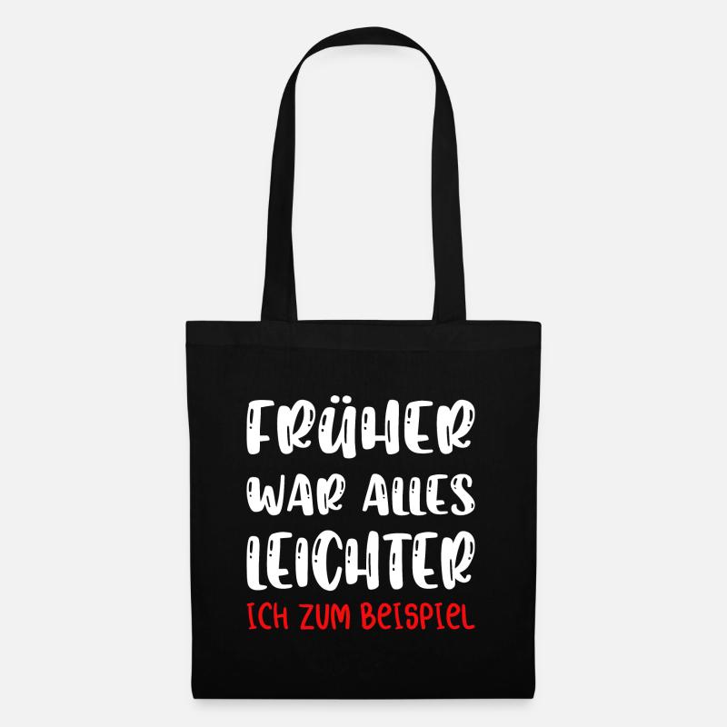 Früher war alles besser ich bin von früher. - Stoffbeutel - Schwarz