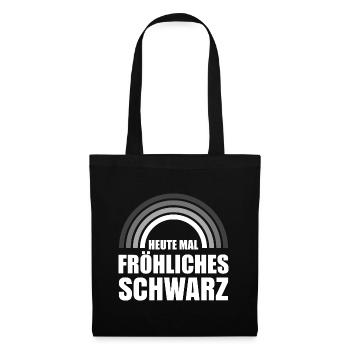 Heute mal fröhliches schwarz Gothic Goth Sarkasmus - Stoffbeutel - Schwarz - Vorne