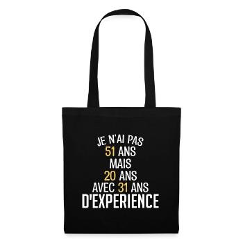 Je N'ai Pas 51 Ans. J'ai 20 Avec 31 D'expérience - Sac en tissu - noir - Devant